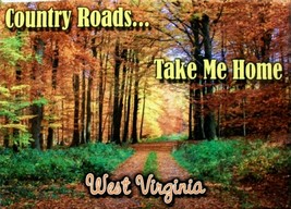 Country Roads Take Me Home West Virginia Fridge Magnet - £5.46 GBP