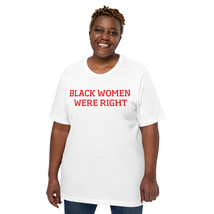 Black Women Were Right Funny Black History &amp; Culture T-Shirt - $608.21 MXN