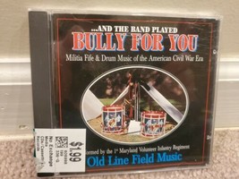 1st Maryland Volunteer Infantry Regiment ‎– ...And The Band Played Bully For You - £18.90 GBP