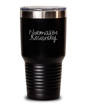 30 oz Tumbler Stainless Steel Insulated Funny Normalized Recovery  - £26.25 GBP