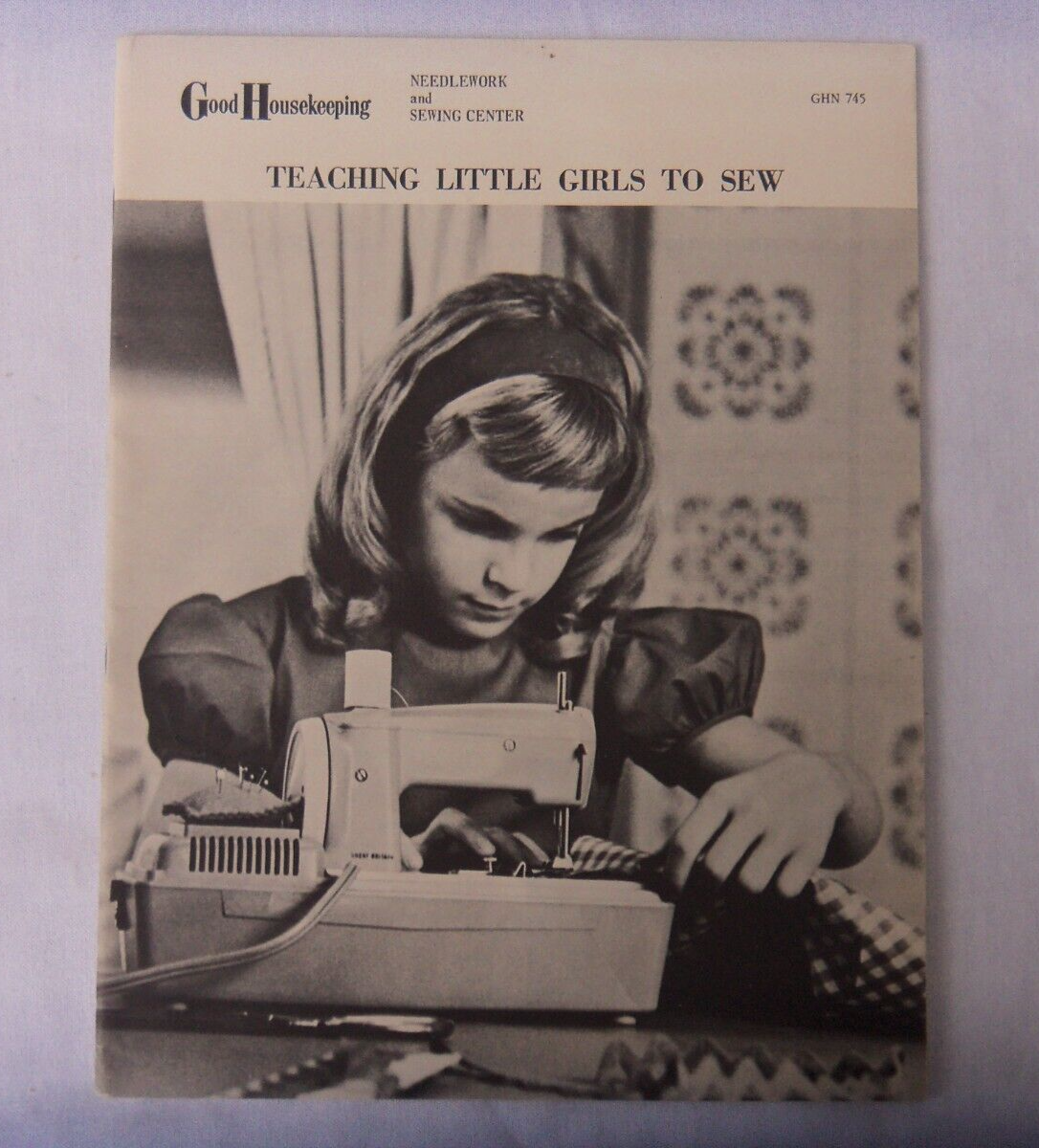 1962 GOOD HOUSKEEPING GHN 745   TEACHING LITTLE GIRLS TO SEW - $9.85