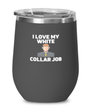 Wine Tumbler Stainless Steel InsulatedFunny I love My White Colar Job Priest  - £25.92 GBP