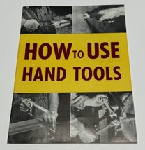 VTG How to Use Hand Tools Booklet 1951 Crescent Tool Co Publication Illustrated - $9.74