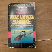 Three Californias Ser.: The Wild Shore by Kim Stanley Robinson (1985) - £4.95 GBP