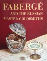 Faberge And The Russian Master Goldsmiths Faberge, Peter Carl - $31.68