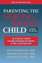Parenting the Strong-Willed Child, Expanded Fourth Edition: The Clinical... - $13.99