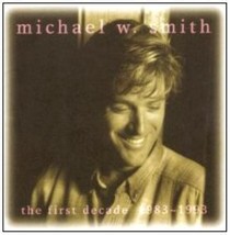 Michael W. Smith : The First Decade: 1983-1993 CD Pre-Owned - £11.89 GBP