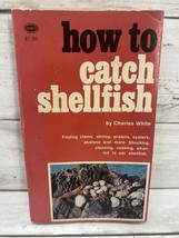 1974 How to Catch Shellfish Vintage Paperback Book By Charles White  - £7.08 GBP