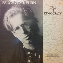 Bruce cockburn call it democracy thumb200