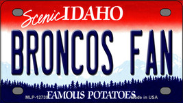 Broncos Fan Idaho Novelty Mini Metal License Plate Tag - $14.95