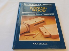 The Workshop Companion Joining Wood Techniques for Better Woodworking - £12.39 GBP