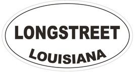 Longstreet Louisiana Oval Bumper Sticker or Helmet Sticker D3961 - £1.10 GBP+