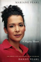 A Mighty Heart: The Brave Life &amp; Death of My Husband Danny Pearl / Mariane Pearl - £2.72 GBP