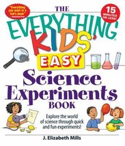 The Everything Kids&#39; Easy Science Experiments Book: Explore the world of science - £7.46 GBP