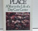 A Child&#39;s Place: A Year in the Life of a Day Care Center Shell, Ellen Ru... - $7.78