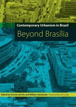 Contemporary Urbanism in Brazil: Beyond Brasília Vicente Del Rio and Wil... - $24.98