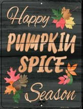 Happy Pumpkin Spice Season Fall Theme Metal Sign 9&quot; x 12&quot; Wall Decor - DS - £18.73 GBP