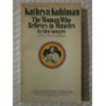 Kathryn Kuhlman: the Woman Who Believes in Miracles [Paperback] - £11.77 GBP