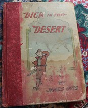Dick in the Desert by James Otis Sunshine library 1893 Crowell and company - £23.19 GBP