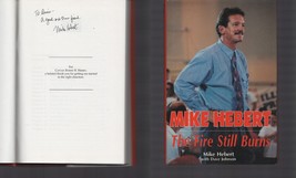 The Fire Still Burns / SIGNED / Mike Herbert / Hardcover Sports Biography Coach - £14.51 GBP