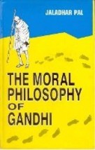 The Moral Philosophy of Gandhi [Hardcover] - £22.63 GBP