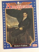 Robert Fulton Americana Trading Card Starline #186 - £1.54 GBP