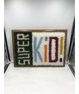 Framed Latch Hook Rug Wall Hanging Art Super Kid 19.5 X 14 Inches - $40.60 CAD