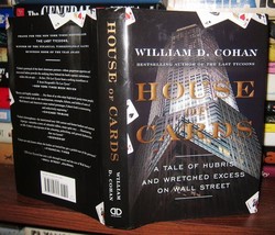 Cohan, William D.  HOUSE OF CARDS A Tale of Hubris and Wretched Excess on Wall S - £37.56 GBP