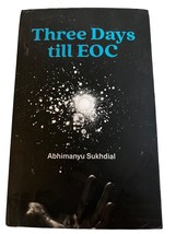 Three Days Till Eoc : A Novella, Hardcover by Sukhdial, Abhimanyu, Brand New,... - £7.49 GBP