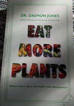 Science, Flavors, and Health Meet Deliciousness! by Dr. Daemon Jones (20... - $17.99
