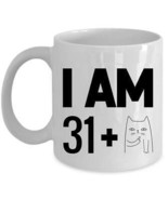 I Am 31 Plus One Cat Middle Finger Coffee Mug 11oz 32th Birthday Funny C... - £11.59 GBP