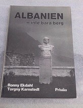 ALBANIAN ALBUM BOOK-INTE BARA BERG-RONNY EKDAHL-TORGNY KARNSTEDT-1981-PR... - £101.37 GBP
