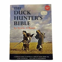 The Duck Hunters Bible by Erwin A. Bauer (1965, Trade Paperback) Doubleday &amp; Co. - £31.18 GBP