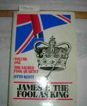 Otto Scott * James I The Fool as King * Vol. 1 Sacred Fool Quartet HB w/... - £24.51 GBP