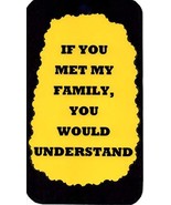 Ron&#39;s Hang Ups Giant 4&quot; x 6&quot; Refrigerator Magnets If You Met My Family Y... - $7.99