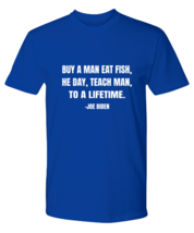 Joe Biden Funny TShirt Buy A Man Eat Fish Royal-P-Tee  - £17.26 GBP