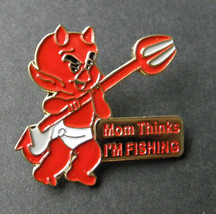Mom Thinks I&#39;m Fishing Little Devil Funny Lapel Pin Badge 1 Inch - £4.50 GBP