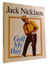 Jack Nicklaus, Ken Bowden GOLF MY WAY  1st Edition 24th Printing - £47.37 GBP