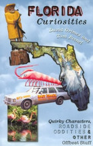 Florida Curiosities Quirky Characters Roadside Oddities NEW Travel Tourist BOOK - £4.59 GBP
