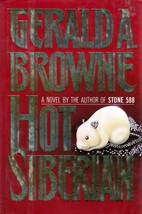 Hot Siberian by Gerald A. Browne / 1st Edition Hardcover Espionage - £2.70 GBP