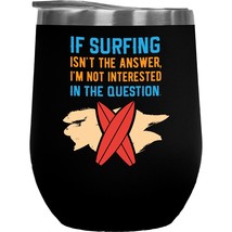 Make Your Mark Design If Surfing Isn&#39;t the Answer. Sarcastic Coffee &amp; Te... - £21.89 GBP