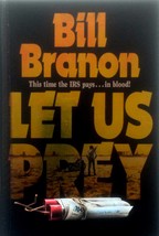 Let Us Prey by Bill Branon (This Time The IRS Pays.. In Blood!) / 1994 HC - £1.81 GBP