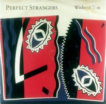 Perfect Strangers - Without You / My Kind of Love [7&quot; 45 rpm] UK Import PS - £4.47 GBP