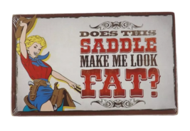Highland Graphics Box Sign - Does This Saddle Make Me Look Fat? - New - £7.96 GBP