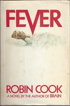 Fever By Robin COOK~1982 [Unknown Binding] Robin Cook - £2.29 GBP