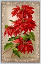 New Year Greetings Beautiful Embossed Poinsettias 1912 Dos Palos CA Postcard L22 - £5.54 GBP