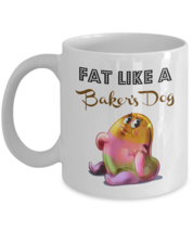 Funny Jellybean Mug, Fat Like A Baker&#39;s Dog, 11oz White Ceramic Coffee Tea Cup - £17.57 GBP