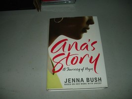 Ana&#39;s Story by Jenna Bush SIGNED (Hardcover, 2007) 1st/1st VG+ - £11.89 GBP