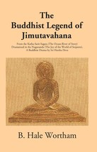 The Buddhist Legend Of Jimutavahana: From The Katha-Sarit-Sagara (The Ocean-Rive - £19.55 GBP