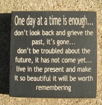  32352DB-One day at a time is enough Wood Block - £2.32 GBP